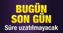 Devlete Borcu Olanlar DİKKAT!!! Bu gün Son gün