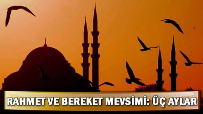 Üç Aylar Bu Gün Başlıyor Mübarek Olsun